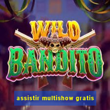 assistir multishow gratis